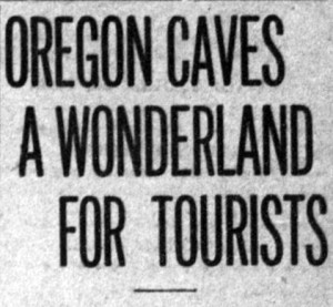 Headline reads: "Oregon Caves a wonderland for Tourists"